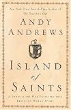 Island of Saints: A Story of the One Principle That Frees the Human Spirit