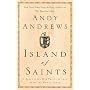 Island of Saints : A Story of the One Principle That Frees the Human Spirit