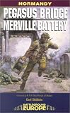 Normandy: Pegasus Bridge and Merville Battery (Battleground Europe)