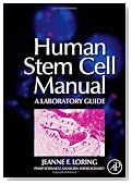 Human Stem Cell Manual: A Laboratory Guide