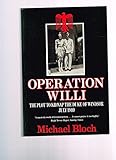 Operation Willi : the plot to kidnap the Duke of Windsor, July 1940