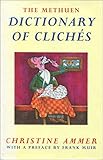 The Methuen dictionary of clichés