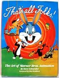 Thats All Folks: The Art of Warner Bros. Animation