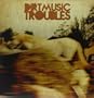 Troubles (180g)