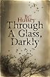 Through a Glass, Darkly