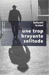 Une trop bruyante solitude