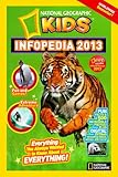 National Geographic kids™ infopedia 2013