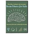 The New Science of Learning: Brain Fitness for Kids by 