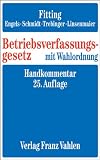 Betriebsverfassungsgesetz mit Wahlordnung. Handkommentar