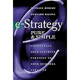e strategy pure  simple connecting your internet strategy to your business strategy