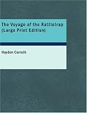 The Voyage of the Rattletrap (Large Print Edition)