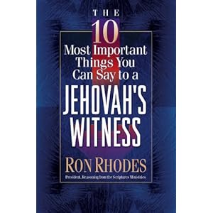 The 10 Most Important Things You Can Say to a Jehovah's Witness