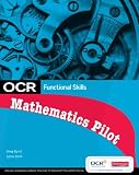 OCR Functional Skills - Maths: Student Book for the OCR Pilot (OCR Functional Skills Mathematics Pilot)