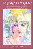 THE JUDGE'S DAUGHTER: A young woman's story of jumping from the frying pan into the fire and back again (Italics)