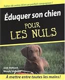 EDUQUER SON CHIEN POUR LES NULS