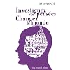 Investiguez vos pens�es, changez le monde