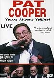 Pat Cooper Live - Youre Always Yelling