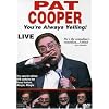 Pat Cooper Live - You're Always Yelling