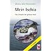Mein Ischia. Das Erlebnis der grünen Insel