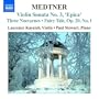 Medtner: Violin Sonata No. 3; Three Nocturnes; Fairy Tale