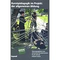 Kunstp�dagogik im Projekt der allgemeinen Bildung
