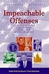 Impeachable Offenses: A Documentary History from 1787 to the Present