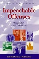 Impeachable Offenses: A Documentary History from 1787 to the Present