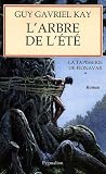 Guy-Gavriel Kay La Tapisserie de Fionavar, Tome 1 : L'Arbre de l'�t� 
