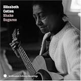 Shake Sugaree. Elizabeth Cotten Tracks: Shake Sugaree, Take Me Back To Baltimore, Washington Blues, I'm Going Away, Fox Chase, Ontario Blues, Fare You Well, My Darling, Untitled/Georgie Buck, Mama, Nobody's Here But The Baby, Mama, Nobody's Here But The Baby, Look And Live, My Brother, Jesus Lifted Me, Jeus Is Tenderly Calling, Buck Dance, Ruben, Oh, Miss Lu