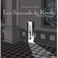 Les Sous-sols du R�volu: Extraits du journal d'un expert
