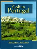 Golf in Portugal - Alle Pl&auml;tze - alle Daten - 