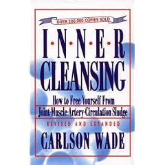 Inner Cleansing: How to Free Yourself from Joint-Muscle-Artery-Circulation Sludge