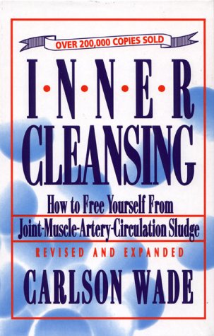 inner cleansing how to free yourself from joint muscle artery circulation sludge