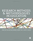 Research Methods and Methodologies in Education