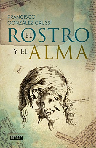 El rostro y el alma: Siete ensayos fisiognómicos (Spanish Edition)
