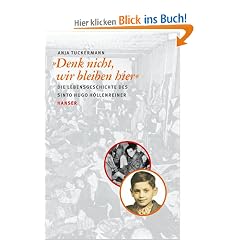 "Denk nicht, wir bleiben hier": Die Lebensgeschichte des Sinto Hugo H�llenreiner