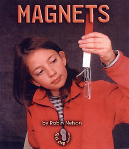 Magnets (First Step Nonfiction Forces and Motion)
