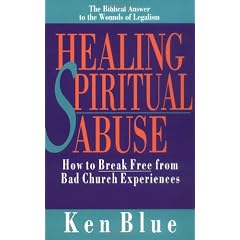 Healing Spiritual Abuse: How to Break Free from Bad Church Experiences
