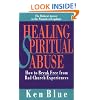 Healing Spiritual Abuse: How to Break Free from Bad Church Experience
