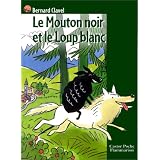 Le Mouton noir et le Loup blancpar Bernard Clavel