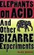 Elephants on Acid