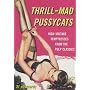 Thrill-mad Pussycats: High-voltage Temptresses from the Pulp Classics (Pulp Postcards)