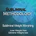 Subliminal Weight Loss: Binaural Self Help to Lose Weight Fast, Extreme Weight Loss