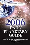 2006 Daily Planetary Guide (Llewellyns Daily Planetary Guide)