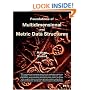 Foundations of Multidimensional and Metric Data Structures (The Morgan Kaufmann Series in Computer Graphics)