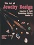 The Art of Jewelry Design: Principles of Design, Rings and Earrings