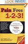 Pain Free 1-2-3! A Proven Program to Get You Pain Free NOW