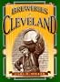 Breweries of Cleveland (Locally Brewed)