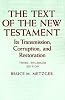 The Text of the New Testament: Its Transmission, Corruption and Restoration