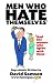 Men Who Hate Themselves: And The Women Who Agree With Them